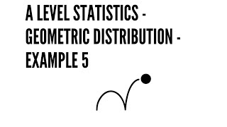 Geometric Distribution - Example 5