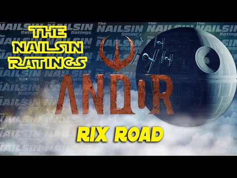The Nailsin Ratings:Andor - The Rix Road - YouTube