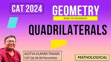 Quadrilateral - Introduction | Quadrilaterals || Geometry || CAT 2024 QUANT || Quantitative Aptitude