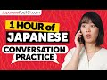 1 Hour of Japanese Conversation Practice - Native Speaking Skills