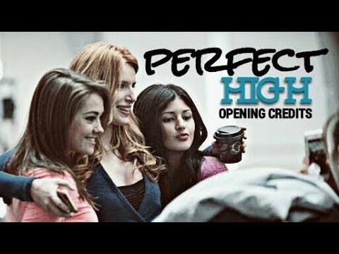 PERFECT HIGH || Opening Credits || Bella Thorne