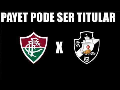 É ASSIM QUE O VASCO VAI JOGAR CONTRA O FLUMINENSE HOJE! PAYET VAI SER  TÍTULAR! 