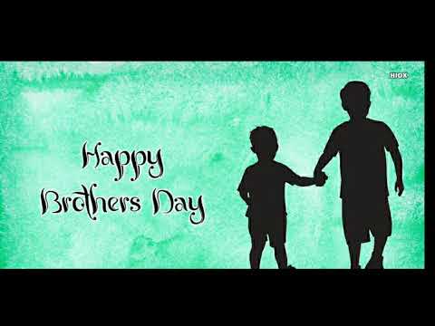 Brother's Day | Happy Brother's Day | May 24,2020|