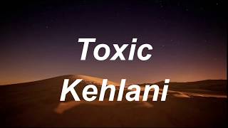 Kehlani – Toxic (Lyrics) Clean Version