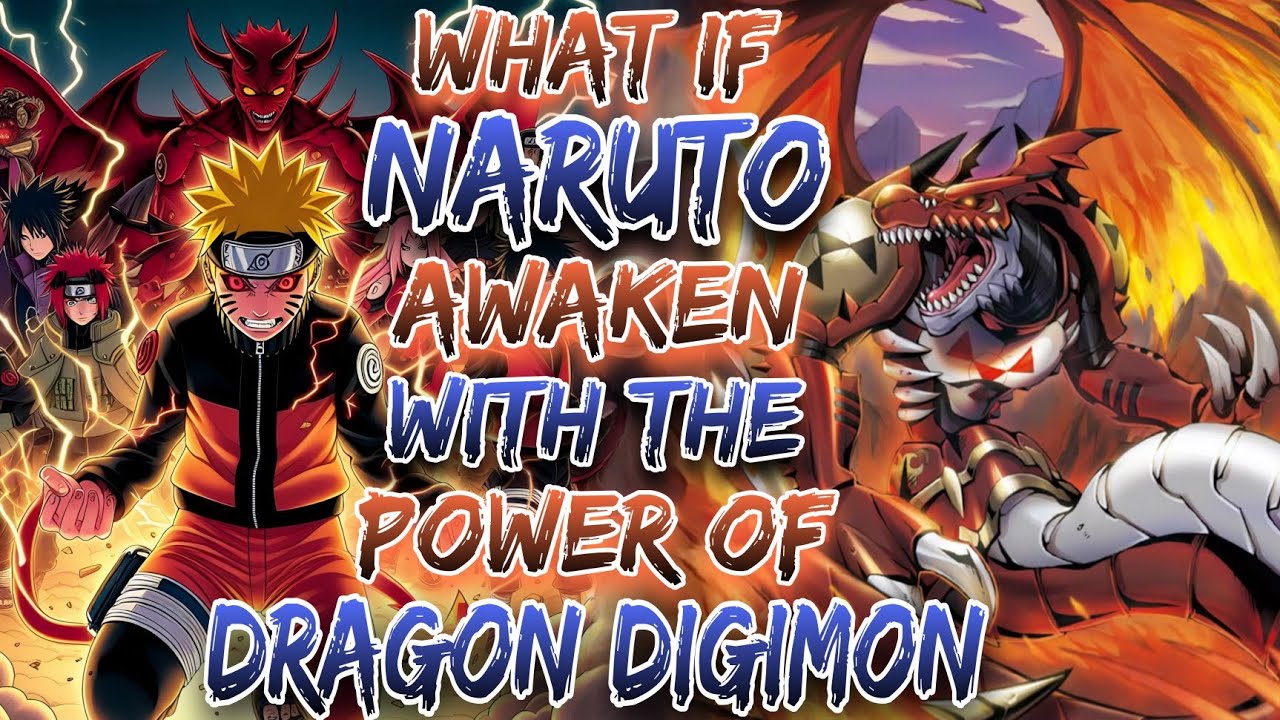 What If Naruto Awaken With The Power Of Dragon Digimon ?