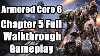 Armored Core 6 Fires of Rubicon Chapter 5 Full Walkthrough Gameplay