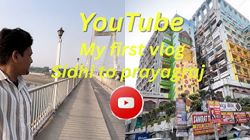 My First Vlog/Sidhi To Prayagraj ❤️