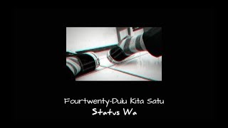 Fourtwenty-Dulu Kita Satu Status Wa