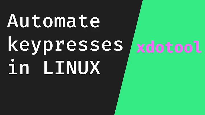 Automate Key Presses in LINUX | xdotool