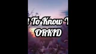 ORKID - Get To Know You(Lyrics)