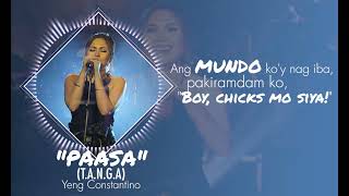 Paasa (T. A. N. G. A.) - Yeng Constantino | Lyrics