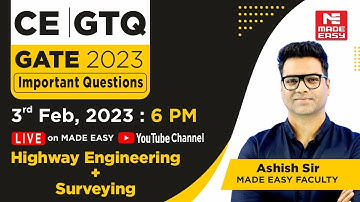 GATE Through Questions (GTQ) | GATE 2023 | CE | Highway & Surveying Engg | By Ashish Sir | MADE EASY