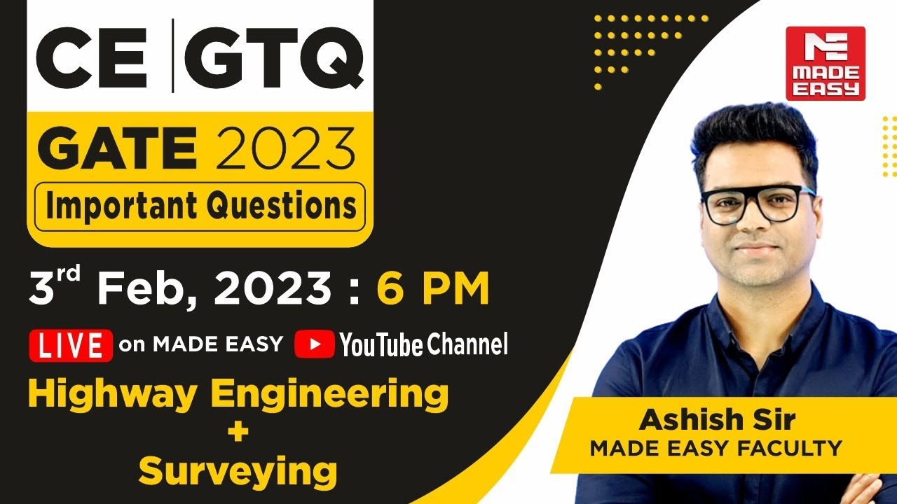 GATE Through Questions (GTQ) | GATE 2023 | CE | Highway & Surveying Engg | By Ashish Sir | MADE EASY
