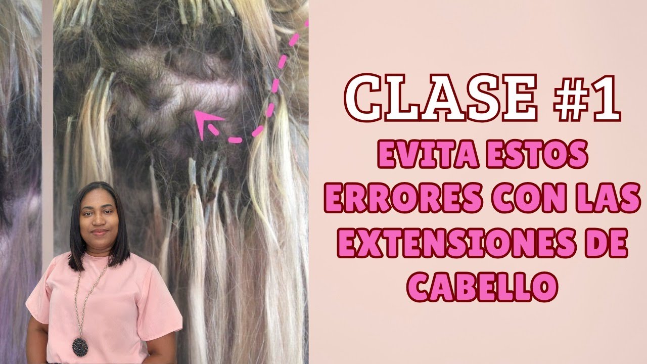Evita estos errores con las extensiones de Cabello