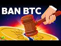What If Governments Ban Bitcoin Worldwide?