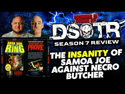 The INSANITY Of Samoa Joe Against Necro Butcher (Dark Side of the Ring Review)