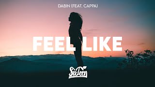 Dabin - Feel Like (feat. Cappa) [Lyrics]