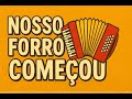 NOSSO FORRO COMEÇOU