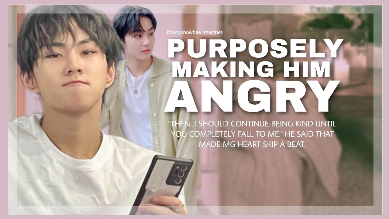 Purposely Making Him Angry| Enhypen Jungwon Oneshot | ff | Imagine