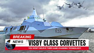 Visby Class Corvettes _ You Won't Believe Their Game-Changing Technology!