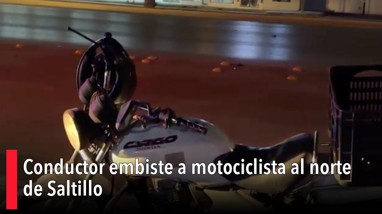 Conductor embiste a motociclista al norte de Saltillo; biker termina ...