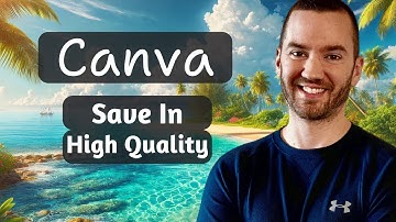How To Save Canva High Quality (How To Make Canva Images High Resolution)