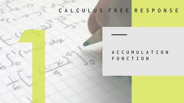 Accumulation Function - AP Calculus