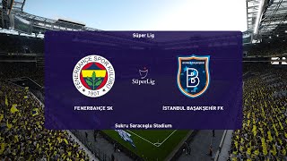 Fenerbahce vs Basaksehir | Süper Lig 2022/2023 : eFootball 2021