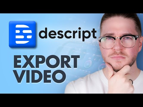 How to Export Videos in Descript