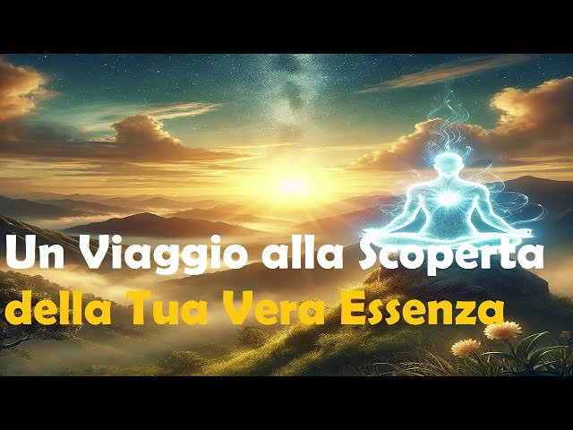 Un Viaggio alla Scoperta della Tua Vera Essenza
