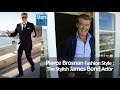 Pierce Brosnan Fashion Style - The Most Stylish James Bond Actor