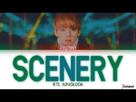 BTS JUNGKOOK - SCENERY [Color Coded Lyrics Han/Rom/Eng/가사 | Joonimoni]