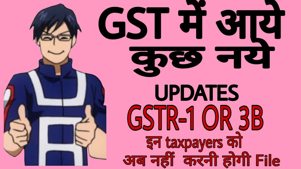 GST LATEST UPDATES// NO NEED TO FILE GSTR-3B OR GSTR-1 // DUE DATES OF RETURNS EXPANDED //