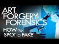 How to Spot a Fake Painting [Art Forgery Forensics]