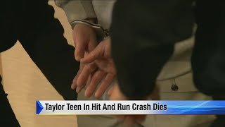 Taylor teen dies from injuries sufferd in hit-and-run