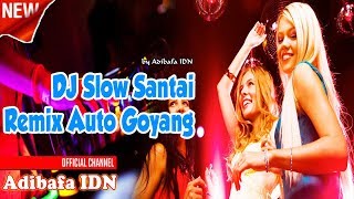 Dj Slow Santai Remix Bikin Auto Goyang | Dj Konco Turu Paling Asyik