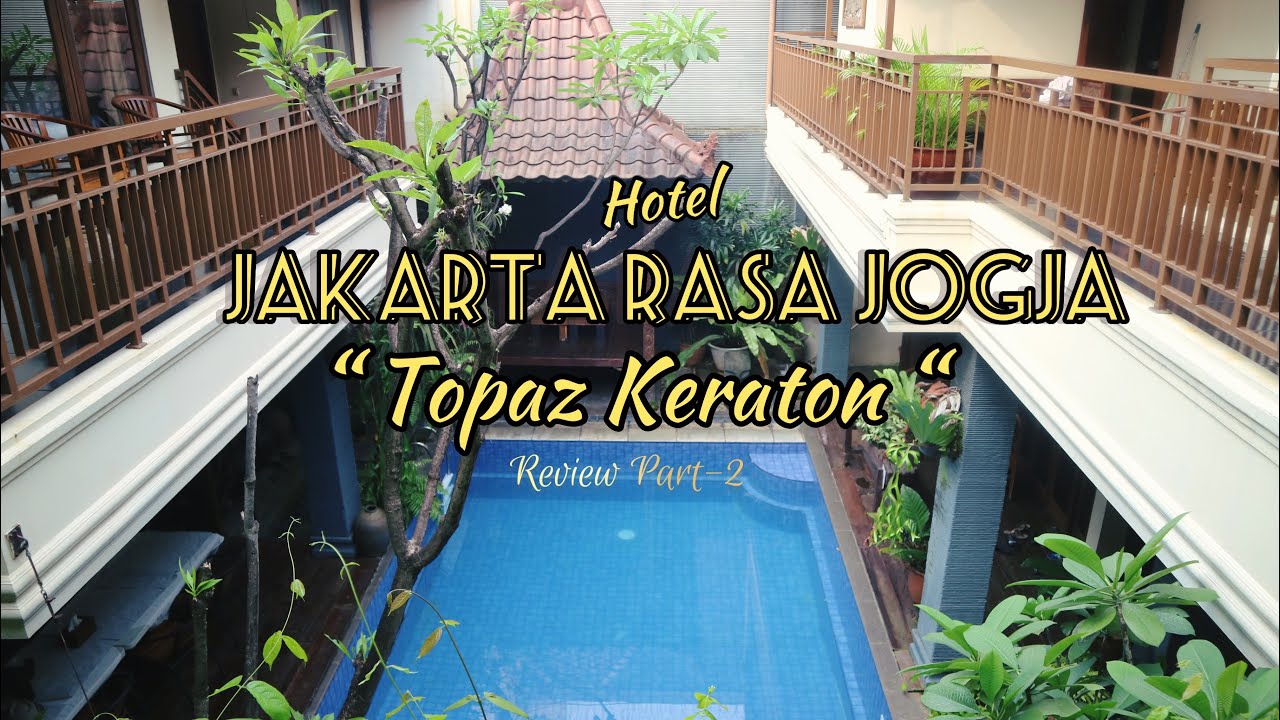 HOTEL MURAH JAKARTA RASA JOGJA - RECOMENDED FAMILY STAYCATION