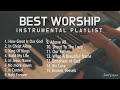 10 hours best christian songs 2023 worship instrumental music playlist  prayer music