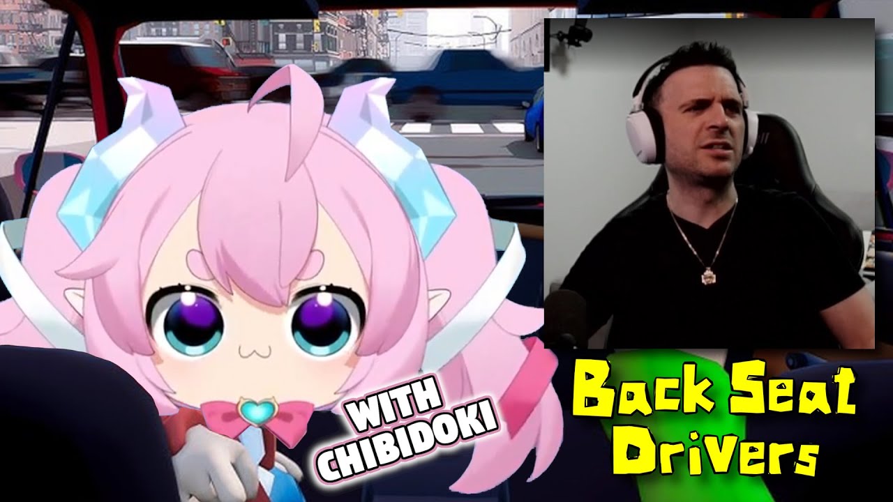 Teaching Chibi how to Drive - Back Seat Drivers