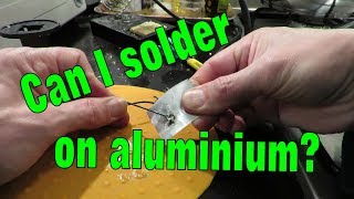 Can I solder on aluminium