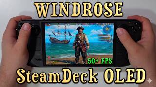 Steam Deck OLED Runs Windrose Surprisingly Well