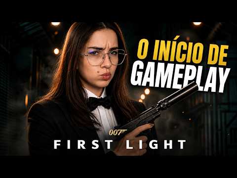 007 FIRST LIGHT: o INÍCIO de GAMEPLAY!