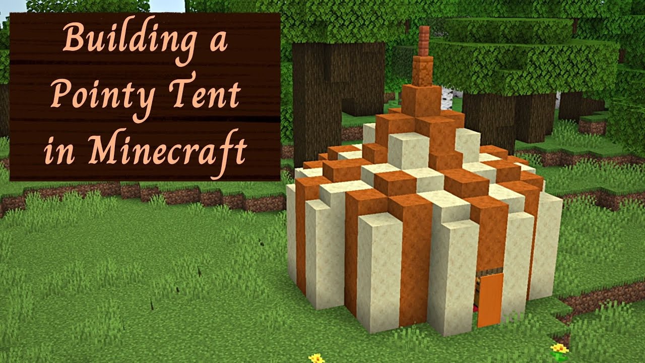 How to Build a Pointy Minecraft Tent