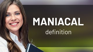 Maniacal Definition Of Maniacal