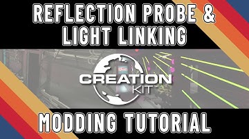 Starfield Creation Kit Reflection Probes and Light Linking