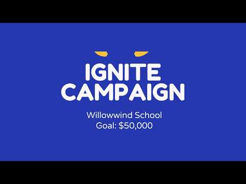 Willowwind School Ignite Campaign 2023