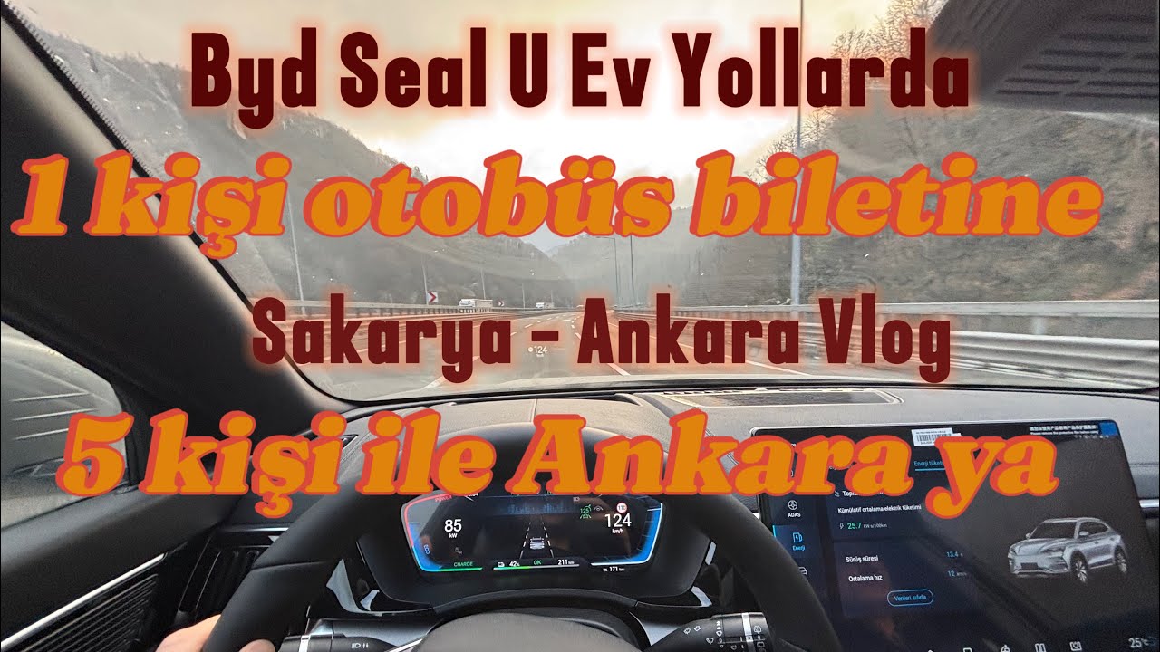 BYD SEAL U EV , SAKARYA - ANKARA VLOG UZUN YOL TESTİ