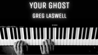 Your Ghost - Greg Laswell [PIANO COVER]