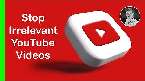 How to Stop Irrelevant YouTube Recommendations