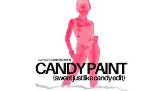 Normani - Candy Paint [Sweet Like Candy Edit]